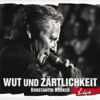 Konstantin Wecker – Wut Und Zärtlichkeit - Live