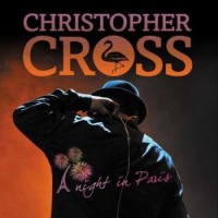 Christopher Cross – A Night In Paris