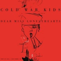 Cold War Kids – Dear Miss Lonelyhearts