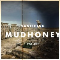 Mudhoney – Vanishing Point
