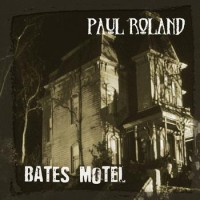 Paul Roland – Bates Motel