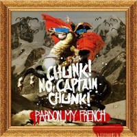 Chunk! No, Captain Chunk! – Pardon My French