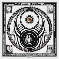 Crystal Fighters – Cave Rave