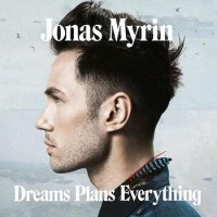 Jonas Myrin – Dreams Plans Everything
