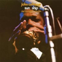 John Coltrane – Complete Sun Ship Sessions