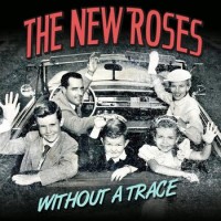The New Roses – Without A Trace