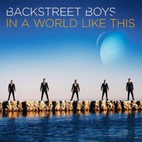Backstreet Boys – In A World Like This