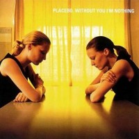 Placebo – Without You I'm Nothing