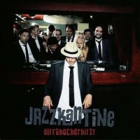 Jazzkantine – Ultrahocherhitzt