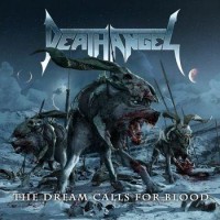 Death Angel – The Dream Calls For Blood