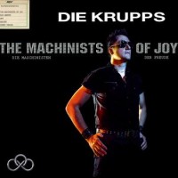 Die Krupps – The Machinists Of Joy