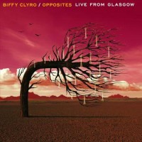 Biffy Clyro – Opposites - Live From Glasgow