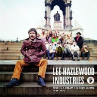 Lee Hazlewood – There's A Dream I've Been Saving (1966-1971)