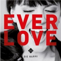 Die Happy – Everlove