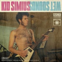Kid Simius – Wet Sounds