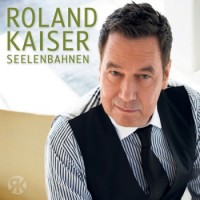 Roland Kaiser – Seelenbahnen