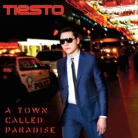 Tiesto – A Town Called Paradise