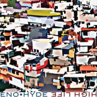 Eno & Hyde – High Life