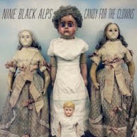 Nine Black Alps – Candy For The Clowns