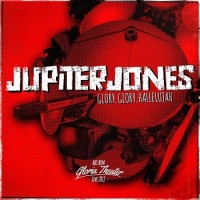Jupiter Jones – Glory.Glory.Hallelujah