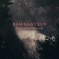 Friedrich Liechtenstein – Bad Gastein