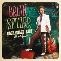 Brian Setzer – Rockabilly Riot: All Original