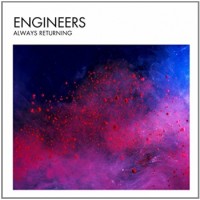 Engineers – Always Returning