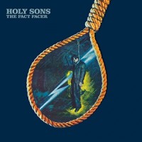 Holy Sons – The Fact Facer