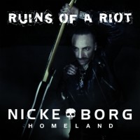 Nicke Borg – Ruins Of A Riot