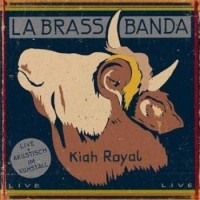 LaBrassBanda – Kiah Royal