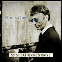 Robin Gibb – 50 St. Catherine's Drive
