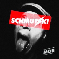 Schmutzki – Mob EP