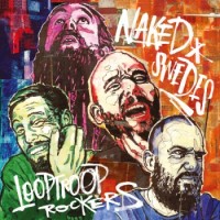 Looptroop Rockers – Naked Swedes