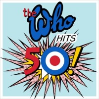 The Who – The Who Hits 50!