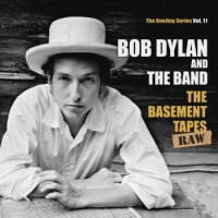 Bob Dylan & The Band – The Basement Tapes Raw - The Bootleg Series Vol. 11