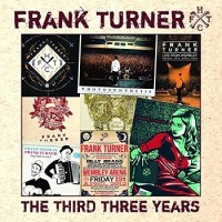 Frank Turner – The Third Three Years