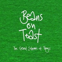Beans On Toast – The Grand Scheme Of Things
