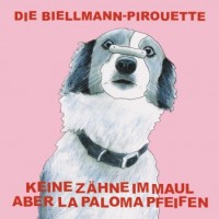Keine Zähne Im Maul Aber La Paloma Pfeifen – Die Biellmann-Pirouette