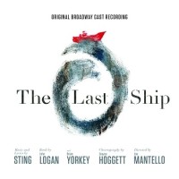 Sting – The Last Ship - Original Broadway Cast Recording