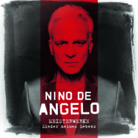Nino de Angelo – Meisterwerke - Lieder Meines Lebens