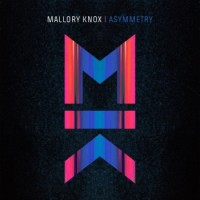 Mallory Knox – Asymmetry