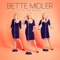 Bette Midler – It's The Girls!