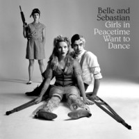 Belle And Sebastian – Girls In Peacetime Want To Dance