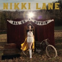 Nikki Lane – All Or Nothin'