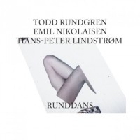 Todd Rundgren, Emil Nikolaisen, Hans-Peter Lindstrøm – Runddans
