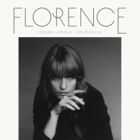 Florence And The Machine – How Big How Blue How Beautiful