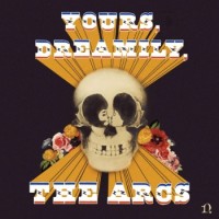 The Arcs – Yours, Dreamly,