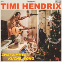 Timi Hendrix – 2 Zimmer, Küche, Bong