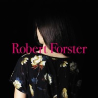 Robert Forster – Songs To Play