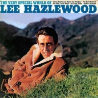 Lee Hazlewood – The Very Special World Of Lee Hazlewood